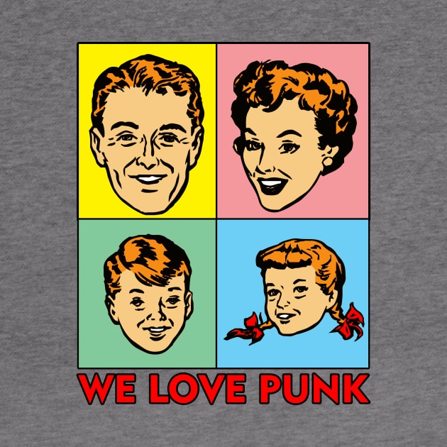 WE LOVE PUNK by theanomalius_merch